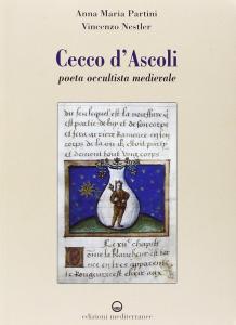 Cecco d'Ascoli. Poeta occultista medievale