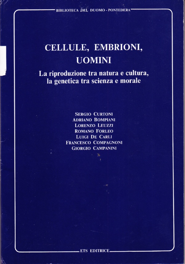 Cellule, embrioni, uomini. La riproduzione tra natura e cultura, la …