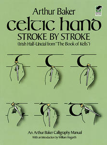 Celtic Hand Stroke by Stroke (Irish Half-Uncial from "The Book …