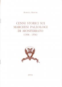 Cenni storici sui Marchesi Paleologi di Monferrato (1306-1536)