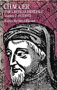 Chaucer. The critical heritage Volume 2