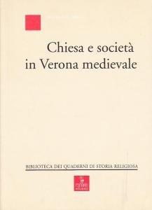 Chiesa e società in Verona medievale
