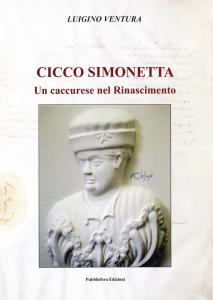 Cicco Simonetta. Un caccurese nel Rinascimento