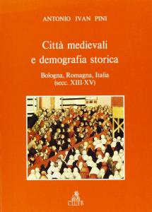 Città medievali e demografia storica. Bologna, Romagna, Italia (secc. XIII-XV)