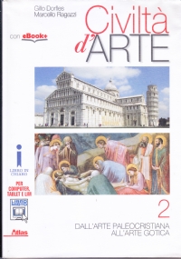 Civiltà d'arte 2. Dall'arte paleocristiana all'arte gotica. Con eBook+