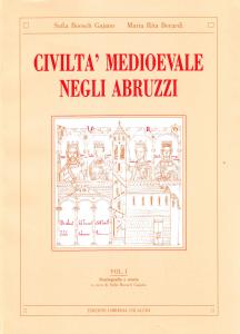 Civiltà medioevale negli Abruzzi. Vol. I. Storiografia e storia