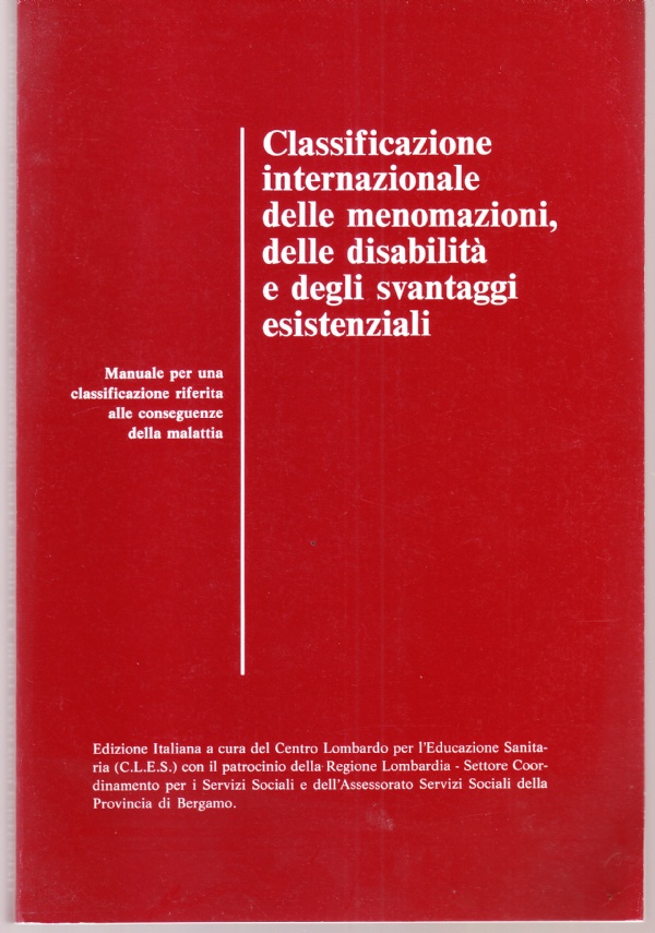Classificazione internazionale delle menomazioni, delle disabilità e degli svantaggi esistenziali. …