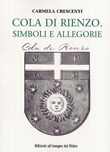 Cola di Rienzo. Simboli e allegorie