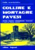 Colline e montagne pavesi. Storia, natura, monumenti, itinerari. Guida escursionistica