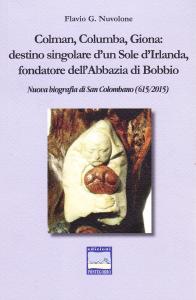 Colman, Columba, Giona: destino singolare d'un Sole d'Irlanda, fondatore dell'Abbazia …