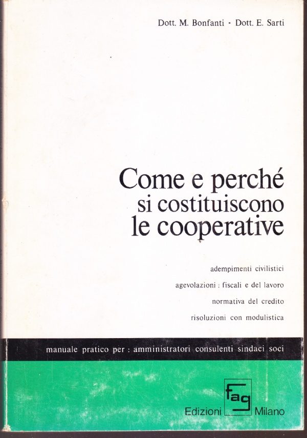 Come e perché si costituiscono le cooperative. Adempimenti civilistici- Agevolazioni: …