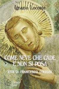 Come neve che cade e non si posa. Vita di …
