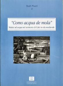 "Como acqua de mola". Mulini ad acqua nel territorio di …