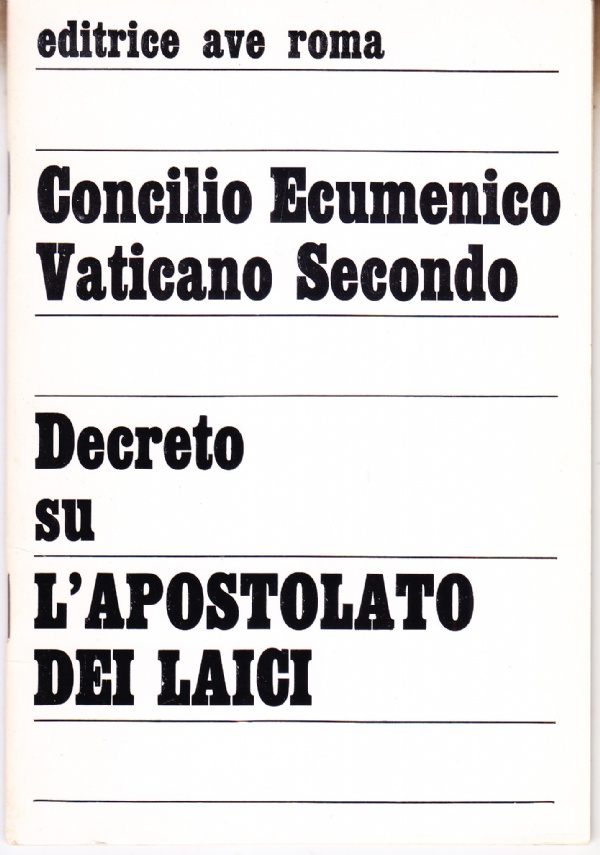 Concilio Ecumenico Vaticano Secondo. Decreto su L'apostolato dei laici