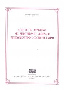 Conflitti e coesistenza nel Mediterraneo medievale: mondo bizantino e Occidente …