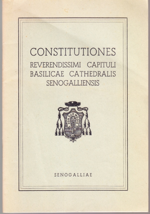 Constitutiones Reverendissimi Capituli Basilicae Cathedralis Senogalliensis