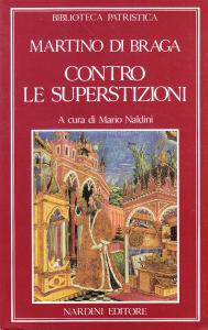 Contro le superstizioni. Catechesi al popolo. De correctione rusticorum