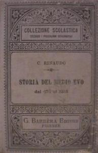 Corso di storia generale. Vol. III: Storia del Medio Evo. …