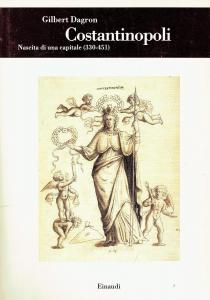 Costantinopoli. Nascita di una capitale (330-451)