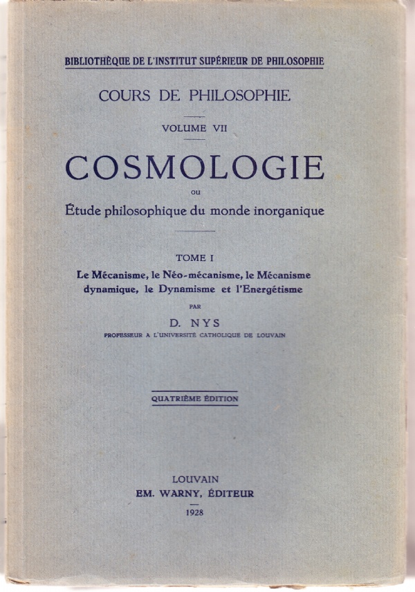 Cour de philosophie Volume VII. Cosmologie ou Etude philosophique du …