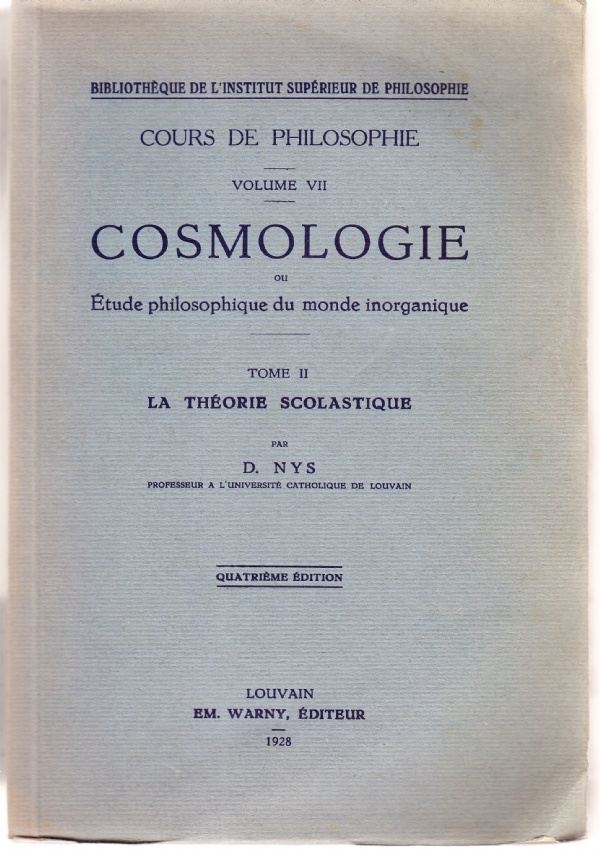 Cour de philosophie Volume VII. Cosmologie ou Etude philosophique du …