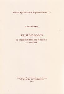 Cristo e logos. Il calcedonismo del VI secolo in Oriente
