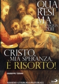 Cristo, mia speranza, è risorto!. Quaresima 2011. Rito romano