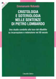 Cristologia e soteriologia nelle sentenze di Pietro Lombardo. Uno studio …