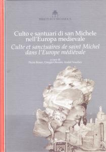 Culto e santuari di san Michele nell'Europa medievale. Culte et …