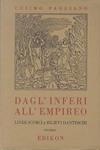 Dagl'inferi all'empireo. Linee scorci e rilievi danteschi. Inferno