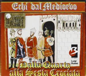 Dalla Quarta alla Sesta Crociata - AUDIOLIBRO