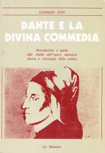 Dante e la Divina Commedia. Introduzione e guida allo studio …