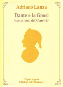 Dante e la gnosi. Esoterismo del 'Convivio'