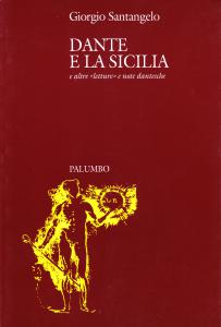 Dante e la Sicilia e altre "letture" e note dantesche