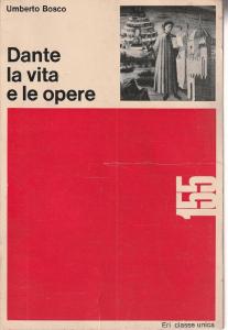 Dante. La vita e le opere