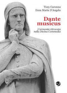 Dante musicus. L'armonia ritrovata nella Divina Commedia