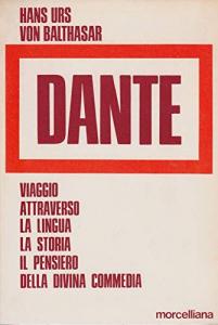 Dante. Viaggio attraverso la lingua, la storia, il pensiero della …