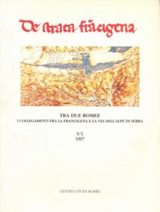 De Strata Francigena n. V/1, 1997. Tra due Romee. I …