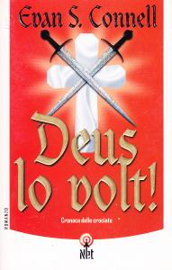Deus lo volt! Cronaca delle crociate. Romanzo