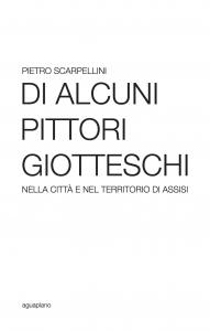 Di alcuni pittori giotteschi nella città e nel territorio di …