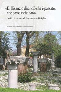 «Di Bisanzio dirai ciò che è passato, ciò che passa …