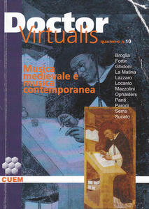 Doctor Virtualis. Quaderno n. 10: Musica medievale e musica contemporanea