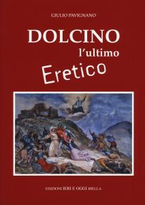 Dolcino l'ultimo Eretico
