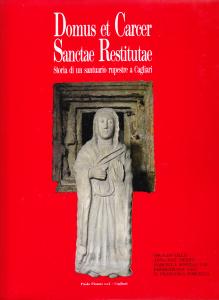 Domus et Carcer Sanctae Restitutae. Storia di un santuario rupestre …