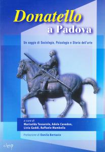 Donatello a Padova. Un saggio di Sociologia, Psicologia e Storia …