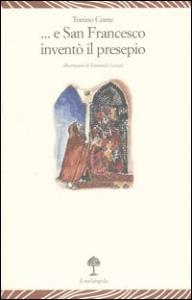 e San Francesco inventò il presepio. Il Melangolo 2002