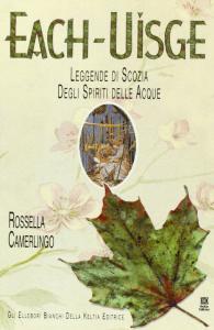 Each-Uisge. Leggende di Scozia degli Spiriti delle Acque