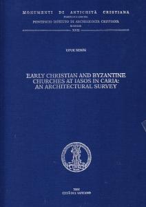 Early Christian and Byzantine Churches at Iasos in Caria: An …