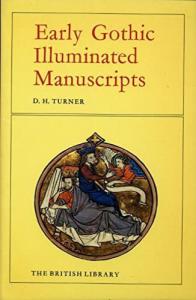 Early Gothic Illuminated Manuscripts