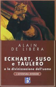 Eckhart, Suso e Taulero o la divinizzazione dell'uomo